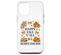 Happy Fall Resist Fascism My Favorite Season is Fall Fascism Carcasa para iPhone 12/12 Pro