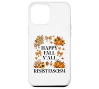 Happy Fall Resist Fascism My Favorite Season is Fall Fascism Carcasa para iPhone 12 Pro MAX
