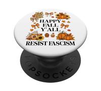 Happy Fall Resist Fascism My Favorite Season is Fall Fascism PopSockets PopGrip Adhesivo