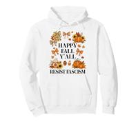 Happy Fall Resist Fascism My Favorite Season is Fall Fascism Sudadera con Capucha