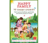 Happy Family- 10 Short Stories: Nurture kindness, gratitude, and family bonds at home
