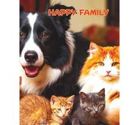 HAPPY FAMILY: JOIN THIS HAPPY FAMILY AND BRING A LITTLE COLOUR INTO YOUR LIFE. PREMIUM COLOURING BOOK (CATS, DOGS AND PLANTS)