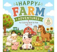 Happy Farm Adventures: 35 Cute Farm Animal Coloring Pages for Kids Ages 3-8 | Easy Single-Sided Farm Scenes for Boys and Girls