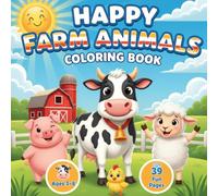 Happy Farm Animals Coloring Book: Cute and Easy Barnyard Animal Coloring Pages for Kids Ages 3-8