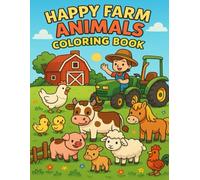 Happy Farm Animals Coloring Book: Cute and Friendly Farm Animal Coloring Pages for Kids