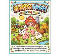 Happy Farm Animals Coloring Book: Easy Farm Animal Coloring Pages for Toddlers and Kids Ages 3-6 | Simple Shapes and Bold Outlines for Preschoolers | ... Activity Book | Best Gifting option for Kids