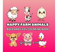 Happy Farm Animals Coloring Book for Kids: Cute & Smiling Farm Friends | Big Easy Designs for Toddlers & Preschoolers | Fun, Relaxing Coloring Activity Book Ages 2-6