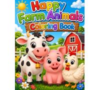 Happy Farm Animals Coloring Book: Fun & Easy Coloring Pages for Kids Ages 3-6