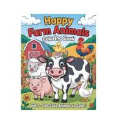 Happy Farm Animals Coloring Book Volume 1: 100 Cute Farm Animal Pages to Color - Fun Activity Book for Kids Ages 3 to 8 with Fun Facts