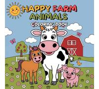 Happy Farm Animals: Easy & Fun Coloring Book for Kids, Simple Animals Coloring Book (Happy Animals)
