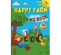 Happy farm coloring book: Discover life on the farm with 30 fun coloring pages: tractors, animals, and nature for kids ages 3 to 10. An educational ... World in Color - Coloring Books (3-10 years))