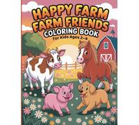 Happy Farm - Farm Friends Coloring Book: For Kids Ages 2 - 4