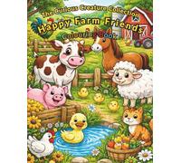 Happy Farm Friends: Animal Colouring Book with Fun Facts (The Curious Creature Collection)