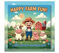 Happy farm fun!: A cute and easy colouring book