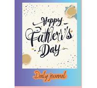 HAPPY FATHERS DAY DAILY JOURNAL