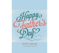Happy Father's Day: Happy Father's Day Notebook wide ruled 6”x9” (120 pages): Happy father's day. Journal, Notebook, Gift Diary, Composition Notebook, ... for an Elegant, Professional look & feel