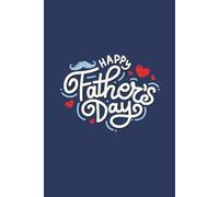 Happy Father's day: "Premium Leather Journal for Dad - Engravable Gift with Thick 120 page (6x9), Inspirational Quotes & Custom Message Page. Perfect ... Best Dad' Present from Daughter or Son"