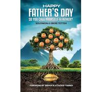 Happy Father's Day: So You Call Yourself a Father?