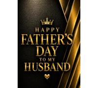 Happy Father's Day to My Husband: A Luxury Greeting Card Style Booklet Honoring the Man I Love and the Father I Admire