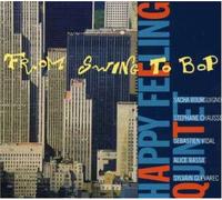 Happy Feeling Quintet - From Swing to Bop