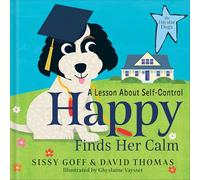 Happy Finds Her Calm: A Lesson in Self-Control (The Daystar Dogs)