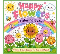 Happy Flowers Coloring Book: Fun and joyful coloring pages, perfect for relaxing and creative fun
