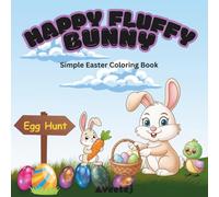 Happy Fluffy Bunny: Simple Easter Coloring Book