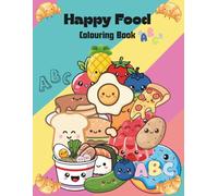 Happy Food: An educational colouring book for children aged 3-6