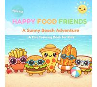 Happy Food Friends Beach Adventure: Fun Beach Missions with Benny Burger & Friends