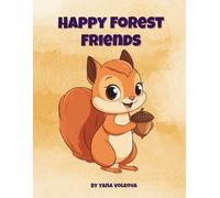 Happy Forest Friends: A Wholesome Coloring Adventure for Curious Kids (Happy Friends Coloring Series)