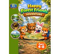 Happy Forest Friends Adventure: A Story Coloring Book for Kids Ages 4-8: Featuring Sunny, Benny, Rosie, and Felix