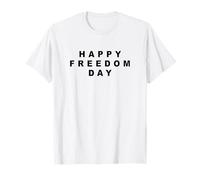 Happy Freedom Day - Minimal Text Design Conservative (White) Camiseta