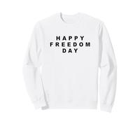 Happy Freedom Day - Minimal Text Design Conservative (White) Sudadera