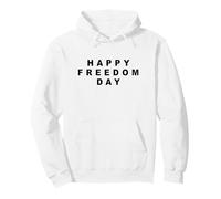 Happy Freedom Day - Minimal Text Design Conservative (White) Sudadera con Capucha