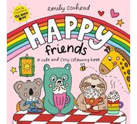 Happy Friends: A Cute and Cosy Colouring Book: Cosy colouring for kids, teens and adults, with wholesome scenes, cute animal friends, bold and easy designs perfect for relaxation (My Happy Feelings)