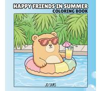 Happy Friends in Summer Coloring Book: Cozy Summer Kawaii Coloring Book