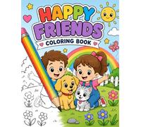 Happy Friends: Kids & Animals Coloring Book: Easy & Fun Coloring Pages for Boys and Girls Ages 4-8