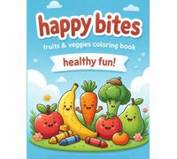 Happy Fruits and Vegetables Coloring Book: Big and Easy Toddler Coloring Book with Thick Bold Lines: 30 Cute Fruits and Veggies Designs for Kids Ages 3-6