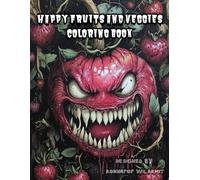 Happy Fruits and Veggies Coloring Book: for Teens and Adults. This Will Fulfill Your Halloween