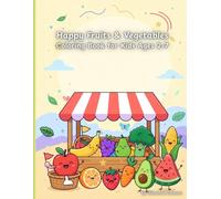 Happy fruits & vegetables Coloring Book for Kids Ages 2-7: Cute and Easy Fruit and Vegetable Coloring Pages for Toddlers and Preschoolers (Dabadoo Dodoon Coloring Books)