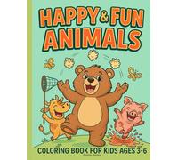 Happy & Fun Animals: Coloring Book for Kids Ages 3-6 | 50 Easy and Adorable Animal Designs for Preschoolers and Little Artists | Perfect Gift Idea