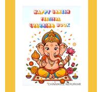 Happy Ganesh Festival Coloring Book for Kids Ages 3-6: Easy Cute Ganpati Coloring Pages for Toddlers | Fun Hindu Festival Activity Book with Bold & Simple Designs