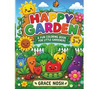 HAPPY GARDEN: A Fun Coloring Book for Little Gardeners |Cute Fruits & Vegetables Coloring Book for Kids Ages 3-7
