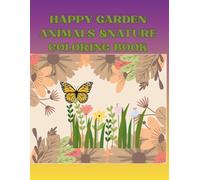 happy garden animal & nature coloring book
