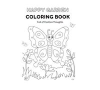 Happy Garden Colouring Book: Full of Positive Thoughts