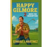 HAPPY GILMORE 2: Drive for Redemption