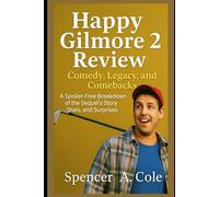 Happy Gilmore 2 Review: Comedy, Legacy, and Comebacks: A Spoiler-Free Breakdown of the Sequel’s Story, Stars, and Surprises