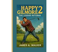 Happy Gilmore 2: The Legend Returns