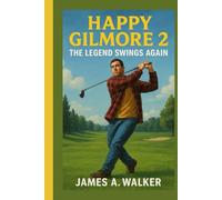 Happy Gilmore 2: The Legend Swings Again