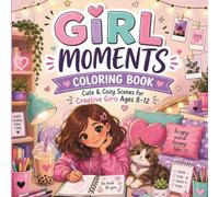 Happy Girl Moments: 50 süße Ausmalbilder voller Kreativität, Freundschaft, Katzenliebe und gemütlicher Wohlfühlmomente für Mädchen ab 8 Jahren